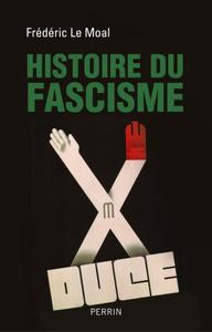 Frédéric Le Moal, "Histoire du fascisme"