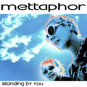 Mettaphor - Standing By You (2013)