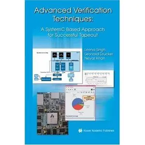Advanced Verification Techniques: A SystemC Based Approach for Successful Tapeout (Repost)
