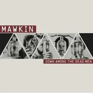 Mawkin - Down Among the Dead Men (2018) [Official Digital Download]