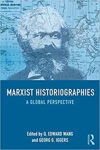 Marxist Historiographies: A Global Perspective