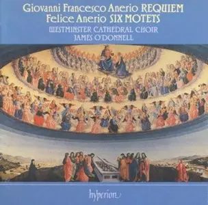 Westminster Cathedral Choir, James O'Donell - GF. ANERIO. Requiem, F. ANERIO. Motets