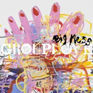 Grouplove - Big Mess (2016) [Official Digital Download]