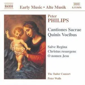 The Tudor Consort, Peter Walls - Peter Philips: Cantiones Sacrae Quinis Vocibus (2001)