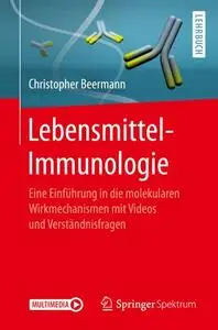 Lebensmittel-Immunologie: Eine Einführung in die molekularen Wirkmechanismen mit Videos und Verständnisfragen