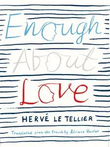 Herve Le Tellier - Enough About Love