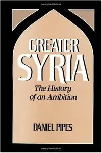 Greater Syria: The History of an Ambition [Repost]