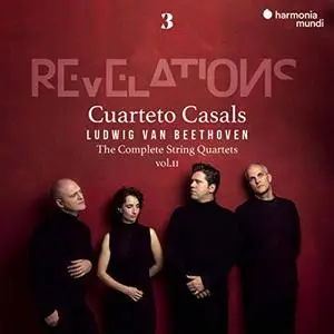 Cuarteto Casals - Beethoven: The Complete String Quartets Vol. II - Revelations 3 (2019)