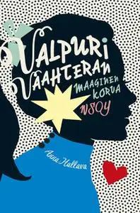 «Valpuri Vaahteran maaginen korva» by Anna Hallava