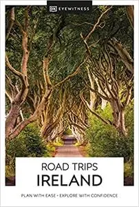 DK Eyewitness Road Trips Ireland (Travel Guide)