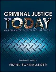 Criminal Justice Today: An Introductory Text for the 21st Century (Repost)