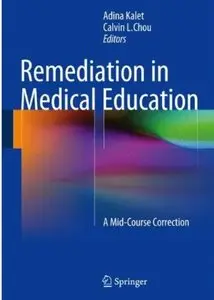 Remediation in Medical Education: A Mid-Course Correction