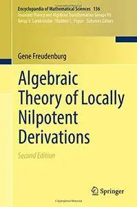 Algebraic Theory of Locally Nilpotent Derivations (Encyclopaedia of Mathematical Sciences)