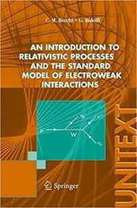 An introduction to relativistic processes and the standard model of electroweak interactions