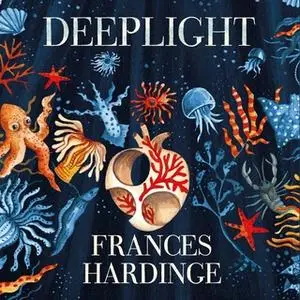 «Deeplight» by Frances Hardinge