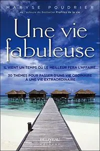 Une vie fabuleuse