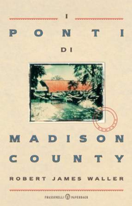 I ponti di Madison County - Robert James Waller