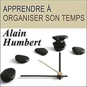 Alain Humbert, "Apprendre à organiser son temps"