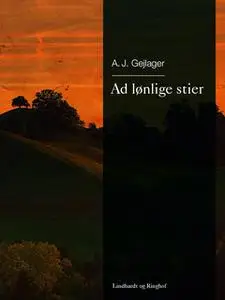 «Ad lønlige stier» by A.J. Gejlager