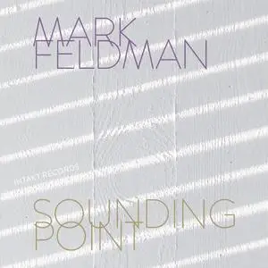 Mark Feldman - Sounding Point (2021)