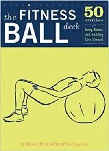 The Fitness Ball Deck: 50 Exercises for Toning, Balance, and Building Core Strength [Repost]