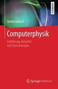 Computerphysik: Einführung, Beispiele und Anwendungen (repost)