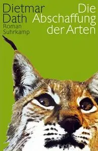 Dietmar Dath - Die Abschaffung der Arten