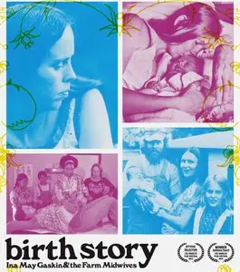 Birth Story: Ina May Gaskin and The Farm Midwives (2012)