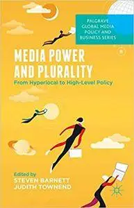 Media Power and Plurality: From Hyperlocal to High-Level Policy