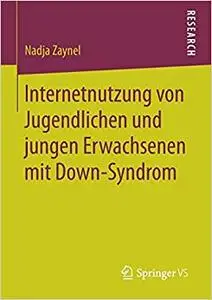 Internetnutzung von Jugendlichen und jungen Erwachsenen mit Down-Syndrom (Repost)