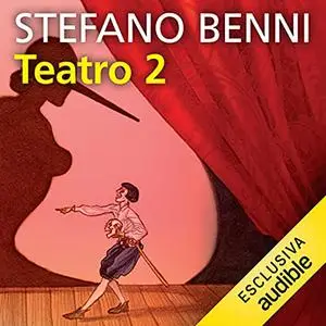 «Teatro 2» by Stefano Benni