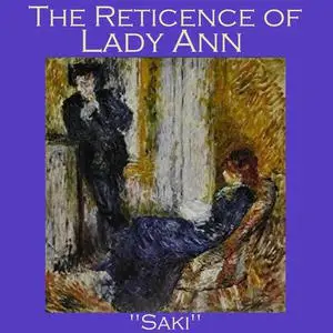 «The Reticence of Lady Anne» by Saki