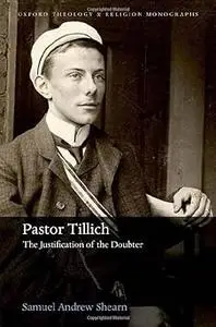 Pastor Tillich: The Justification of the Doubter