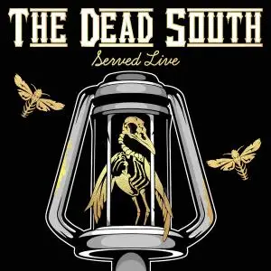 The Dead South - Served Live (2021) [Official Digital Download 24/192]