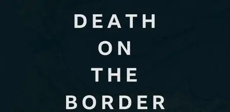 BBC Africa Eye - Death on the Border (2022)