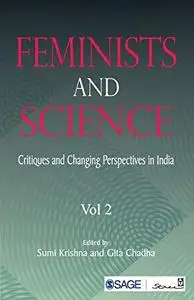 Feminists and Science: Critiques and Changing Perspectives in India