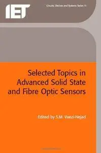 Selected Topics in Advanced Solid State and Fibre Optic Sensors (Repost)