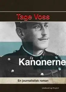 «Kanonerne. En journalistisk roman» by Tage Voss