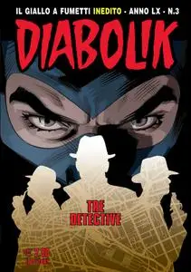 Diabolik N.889 - Tre detective (Marzo 2021)