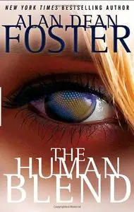 Alan Dean Foster - The Human Blend (The Tipping Point Trilogy)
