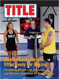 TITLE Boxing - How to Lose Weight Effectively for Boxing (2003) - Vol 18