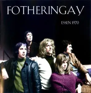 Fotheringay - Essen 1970 (2011)
