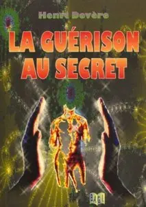 Henri Devère, "La Guérison au secret"