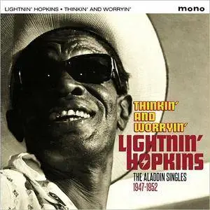 Lightnin' Hopkins - Thinkin' And Worryin': The Aladdin Singles 1947-1952 (2016)