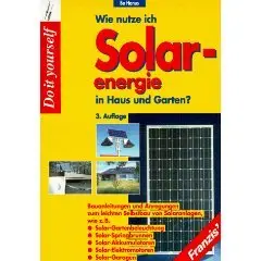 Wie nutze ich Solarenergie in Haus und Garten?