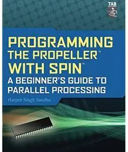 Programming the Propeller with Spin: A Beginner's Guide to Parallel Processing [Repost]