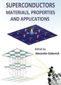 "Superconductors: Materials, Properties and Applications" ed. by Alexander Gabovich