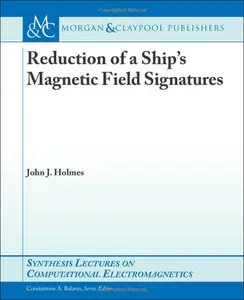 Reduction of a Ship's Magnetic Field Signatures