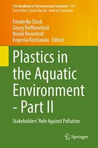 Plastics in the Aquatic Environment - Part II: Stakeholders' Role Against Pollution