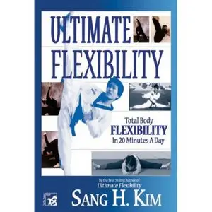 Ultimate Flexibility Kimy Stretching for Martial Arts